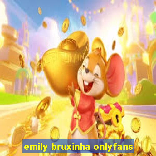 emily bruxinha onlyfans